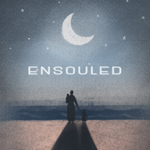 An illustration of a person carrying a child in one arm with another small figure beside them. They are facing a cresent moon and there is text in the sky which reads ENSOULED. The horzion is low in the image.